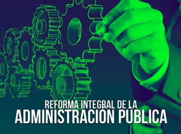 Reforma integral de la administración pública