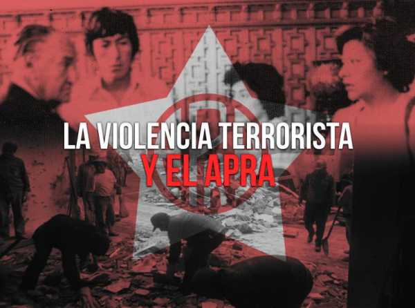 La violencia terrorista y el Apra