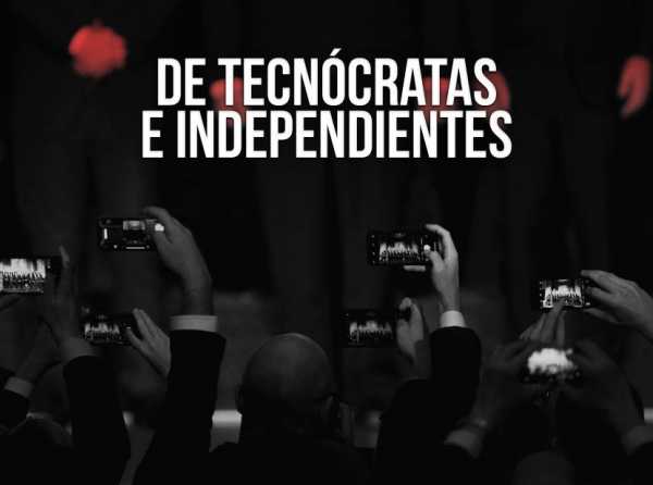 De tecn&oacute;cratas e independientes