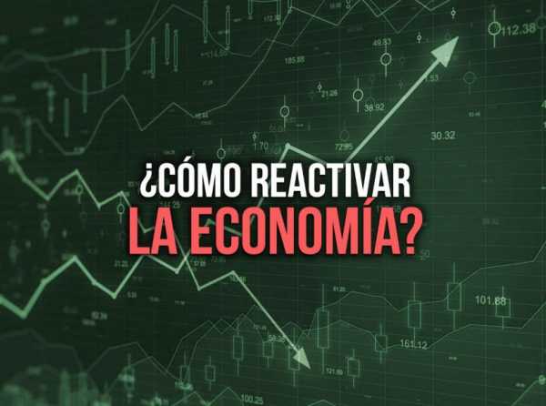 ¿Cómo reactivar la economía? 