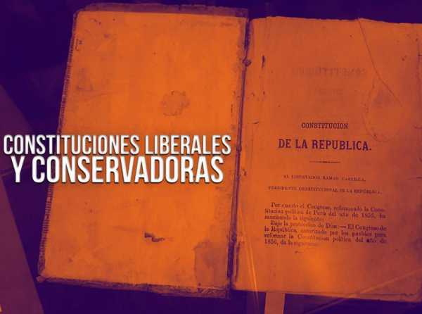 Constituciones liberales y conservadoras