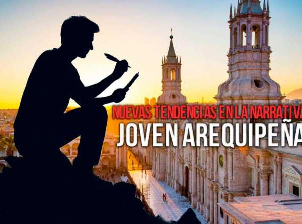 Nuevas tendencias en la narrativa joven arequipeña