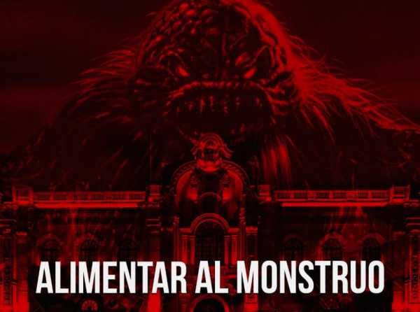 Alimentar al monstruo
