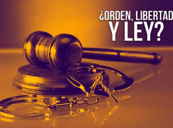 ¿Orden, libertad y ley? 