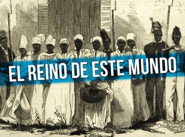 El reino de este mundo