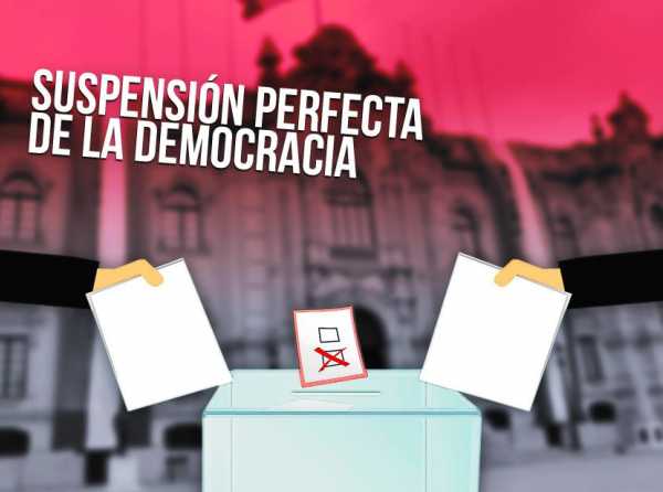 Suspensión perfecta de la democracia