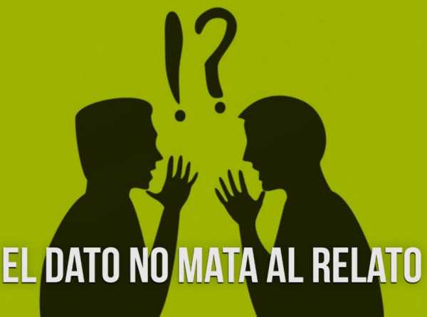 El dato no mata al relato