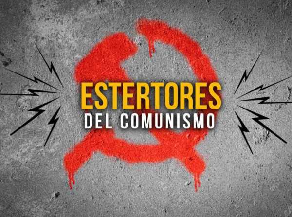 Estertores del comunismo