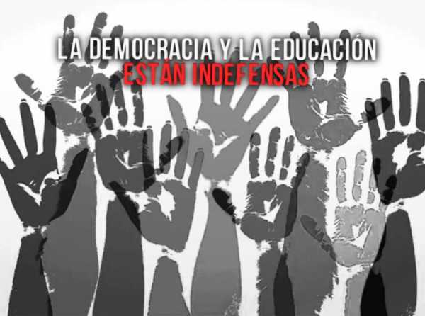 La democracia y la educación están indefensas