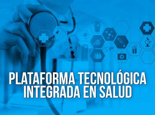 Plataforma Tecnológica Integrada en Salud