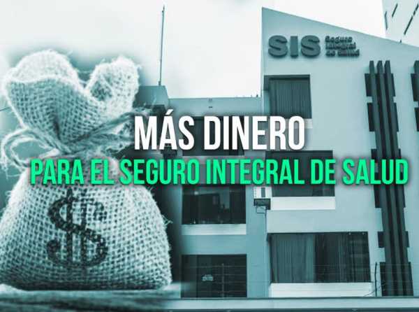 M&aacute;s dinero para el Seguro Integral de Salud