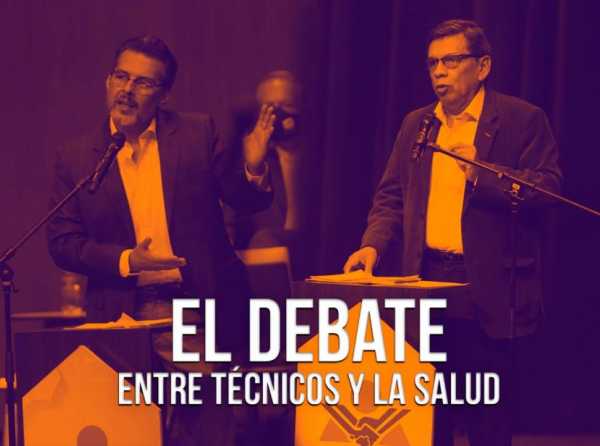 El Debate entre t&eacute;cnicos y la salud