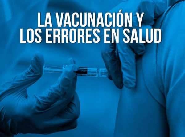 La vacunaci&oacute;n y los errores en salud