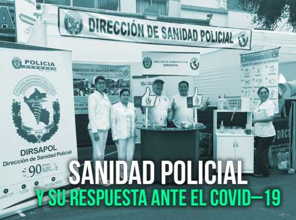 Sanidad Policial y su respuesta ante el Covid&ndash;19