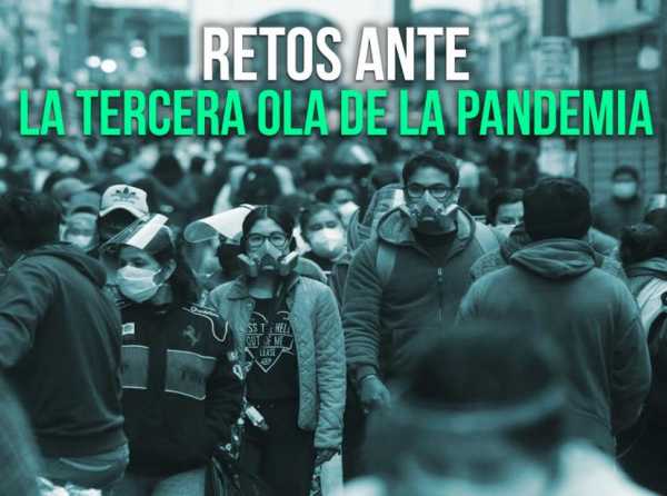 Retos ante la tercera ola de la pandemia