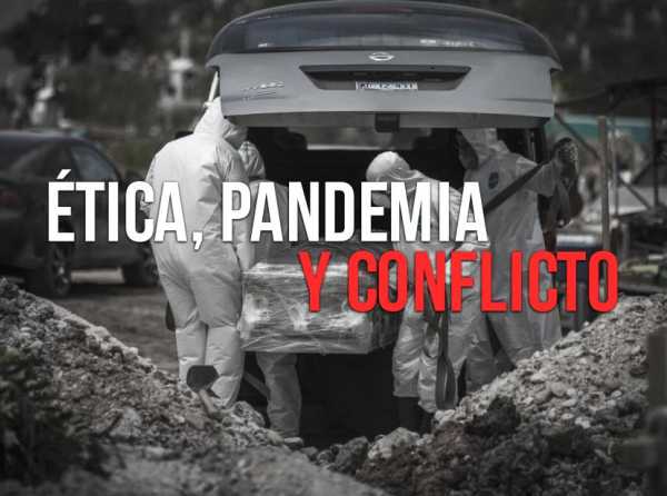 Ética, pandemia y conflicto por el número de cadáveres
