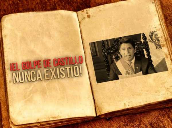 ¡El golpe de Castillo nunca existió!