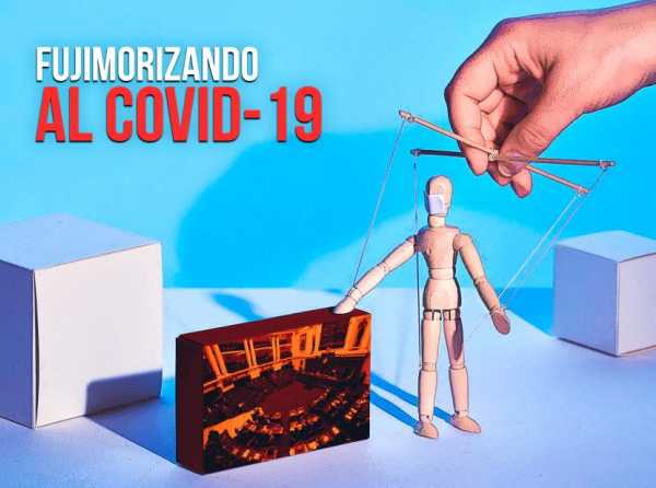 Fujimorizando al Covid-19