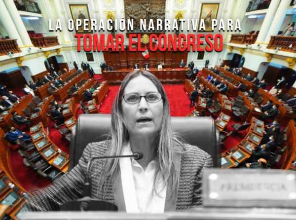 La operación narrativa para tomar el Congreso