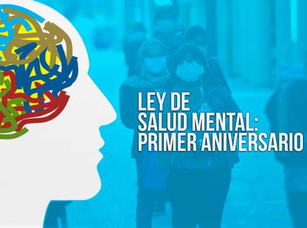 Ley de salud mental: primer aniversario