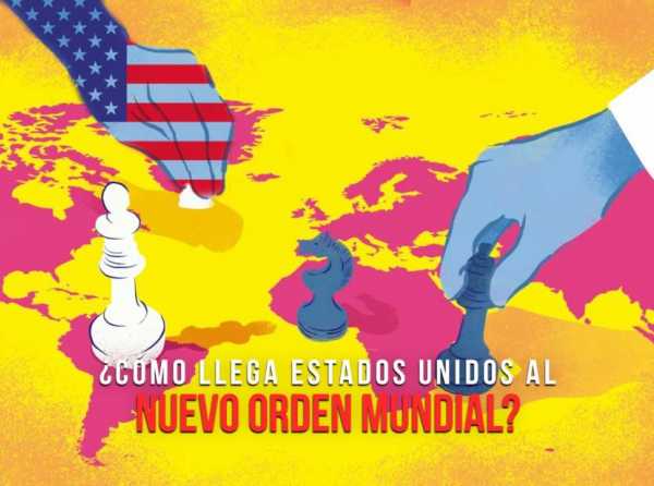 ¿Cómo llega Estados Unidos al nuevo orden mundial?