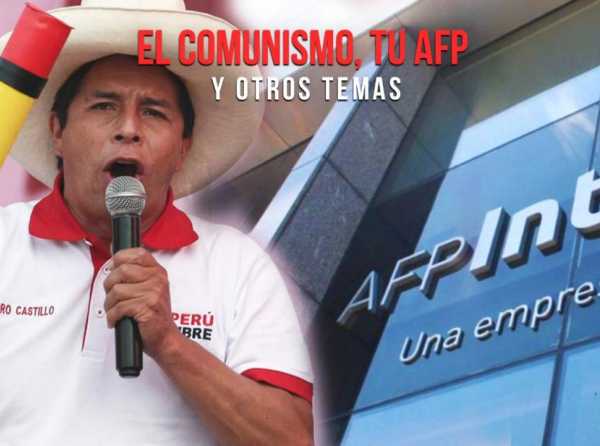 El comunismo, tu AFP y otros temas