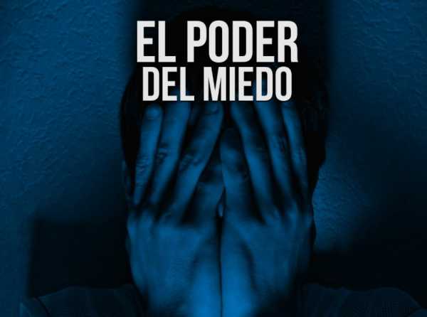 El poder del miedo