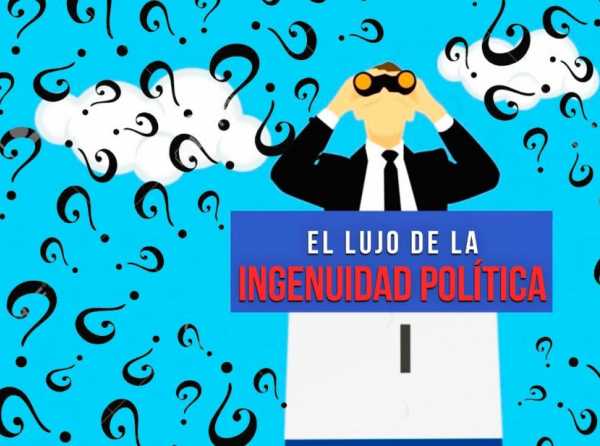 El lujo de la ingenuidad política