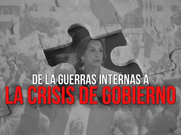 De la guerras internas a la crisis de Gobierno