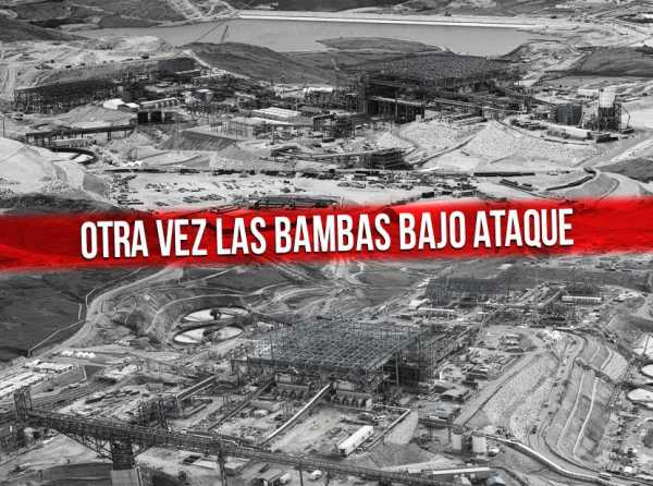 Otra vez Las Bambas bajo ataque