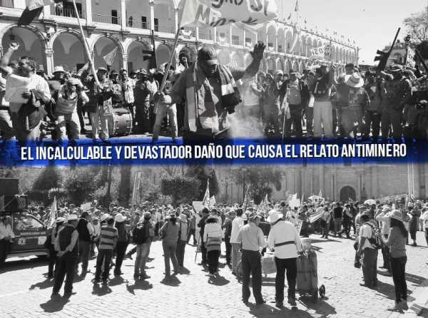 El incalculable y devastador daño que causa el relato antiminero