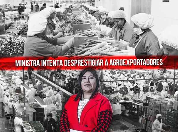 Ministra intenta desprestigiar a agroexportadores en mercados mundiales