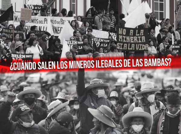 ¿Cuándo salen los mineros ilegales de Las Bambas?