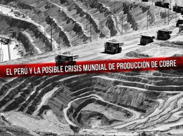 El Perú y la posible crisis mundial de producción de cobre