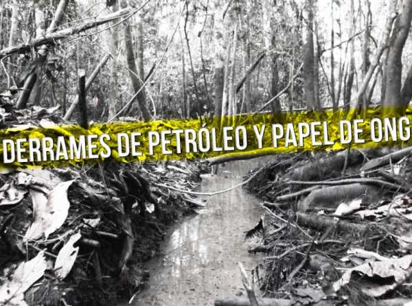 Los derrames de petróleo y el papel de las ONG