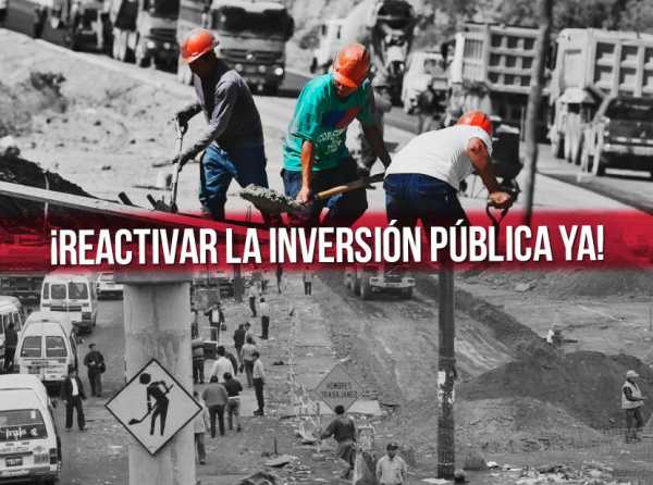 ¡Reactivar la inversión pública ya!
