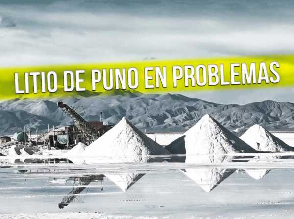 Litio de Puno en problemas