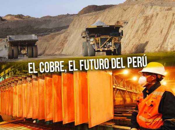 El cobre, el futuro del Perú