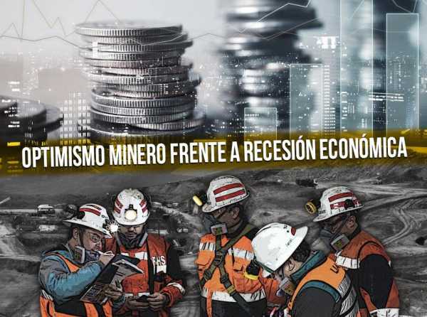 Optimismo minero frente a recesión económica