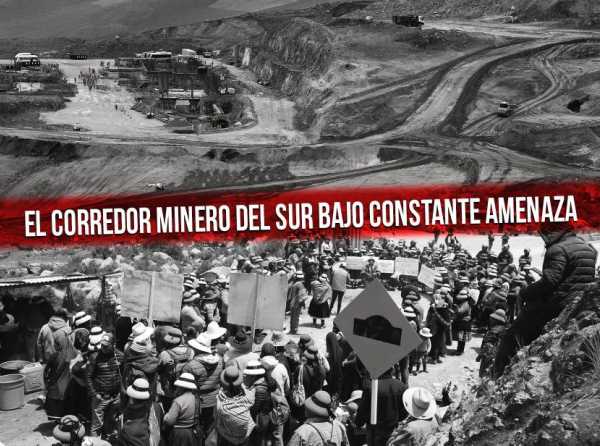 El Corredor Minero del Sur bajo constante amenaza