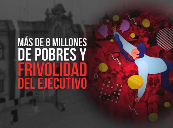 Más de ocho millones de pobres y frivolidad del Ejecutivo
