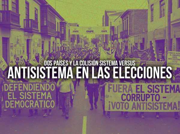 Dos pa&iacute;ses y la colisi&oacute;n sistema versus antisistema en las elecciones