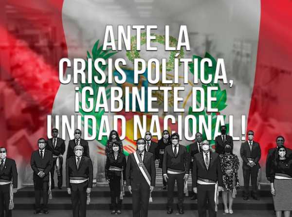 Ante la crisis pol&iacute;tica, &iexcl;GABINETE DE UNIDAD NACIONAL!