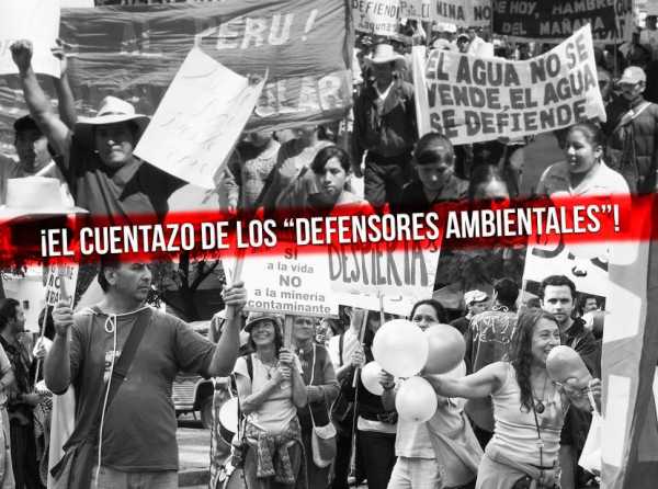 ¡El cuentazo de los “defensores ambientales”!