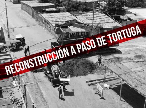 Extrema lentitud e irregularidades en reconstrucci&oacute;n