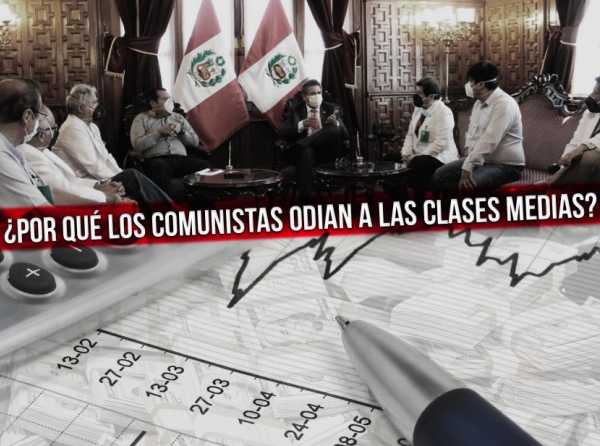 &iquest;Por qu&eacute; los comunistas odian a las clases medias?