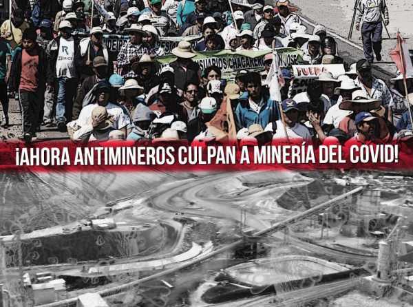 &iexcl;Incre&iacute;ble! &iexcl;Ahora antimineros culpan a miner&iacute;a del Covid!