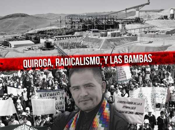 Quiroga, radicalismo, y Las Bambas