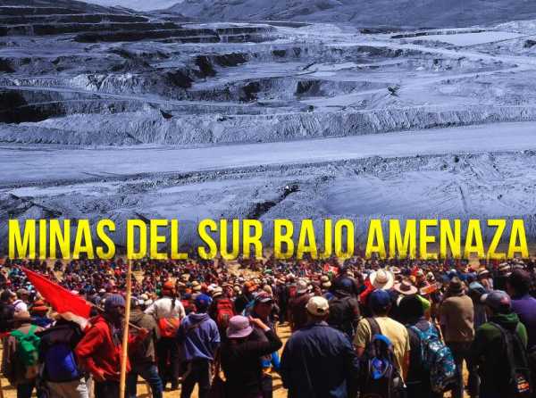 Las minas del sur bajo amenaza constante