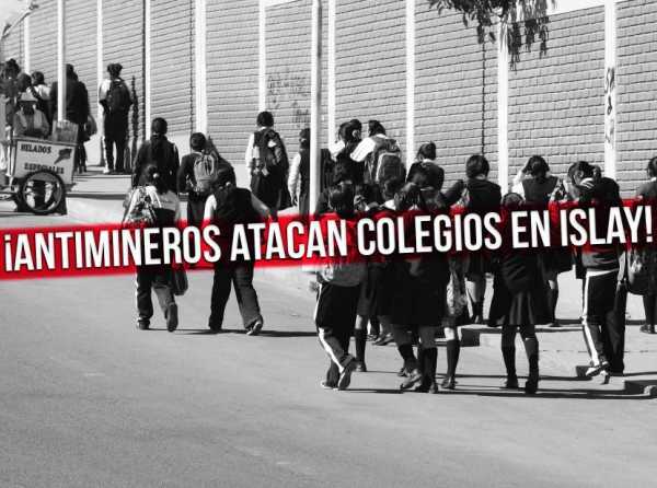 &iexcl;Antimineros atacan colegios en Islay!